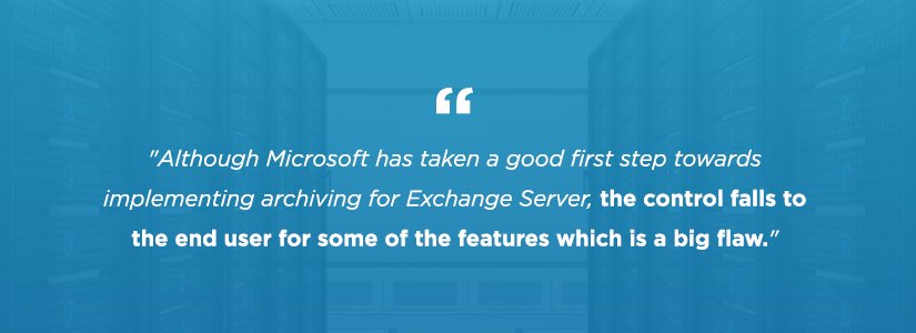 Microsoft Exchange 2016, 2013 and 2010 Archiving: Native vs Third-party Solutions