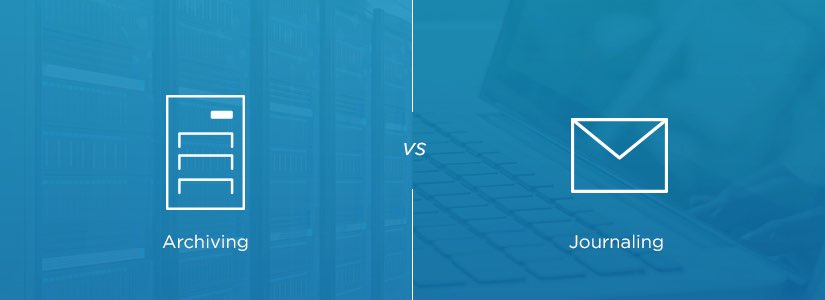 Email Archiving vs. Email Journaling: Understanding How Both Processes Can Help Your Business