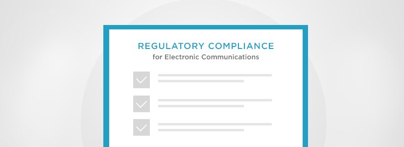 Regulatory Compliance for Electronic Communications