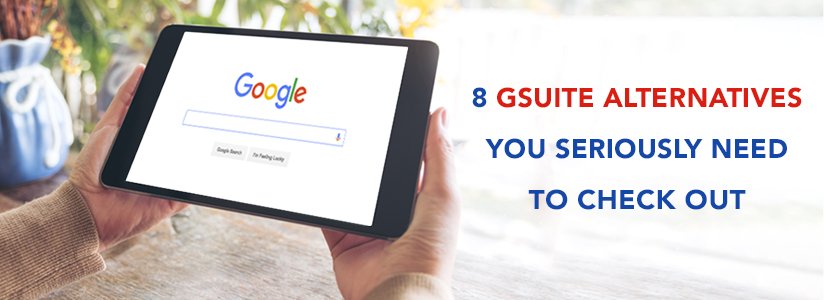8 Workspace (G Suite) Alternatives You Seriously Need to Check Out