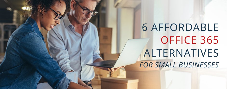 6 Affordable Office 365 Alternatives for Small Businesses