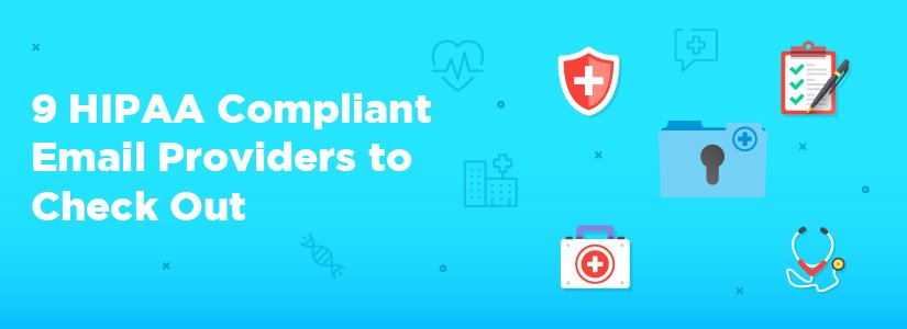 9 HIPAA Compliant Email Providers to Check Out