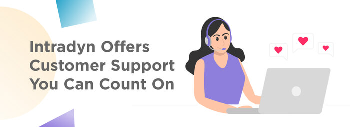Intradyn Offers Customer Support You Can Count On