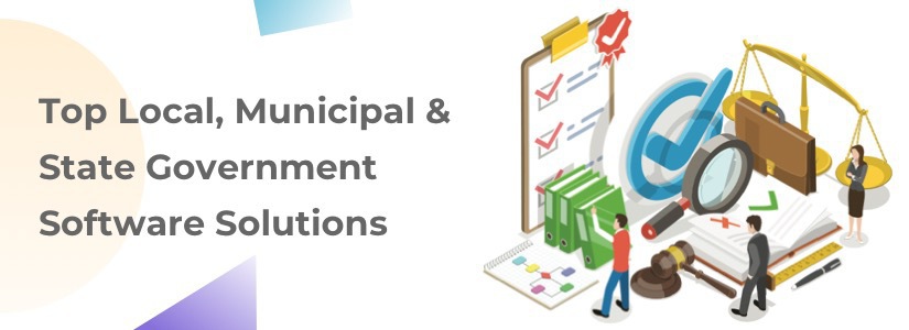 Top 10 Local, Municipal & State Government Software Solutions [Checklist Included!]