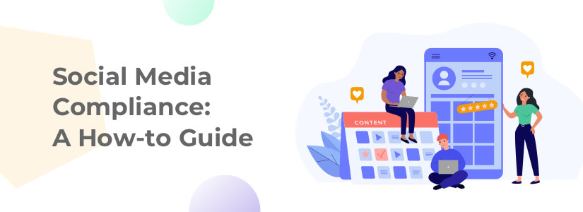 Social Media Compliance: A How-to Guide [w/ Checklist!]