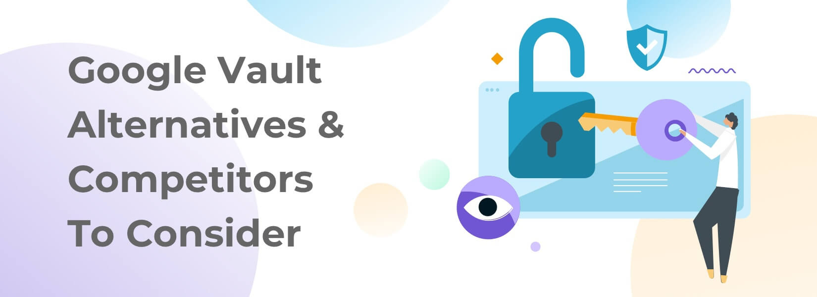 7 Google Vault Alternatives to Consider