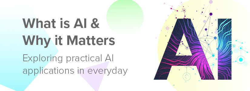 What is AI and Why it Matters